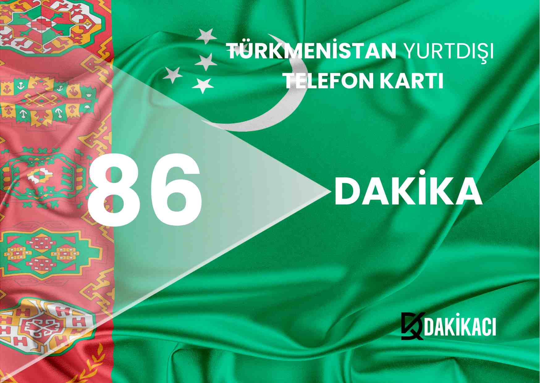 TÜRKMENİSTAN YURTDIŞI 86 DAKİKA PAKETİ